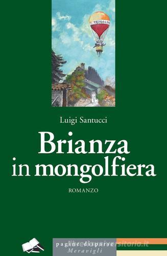 Brianza in mongolfiera di Luigi Santucci edito da Meravigli
