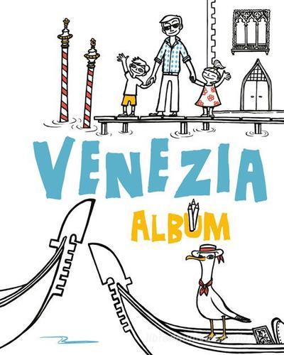 Venezia album di Mariarosaria Tagliaferri edito da PICOpublications
