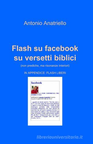 Flash su facebook su versetti biblici di Antonio Anatriello edito da ilmiolibro self publishing