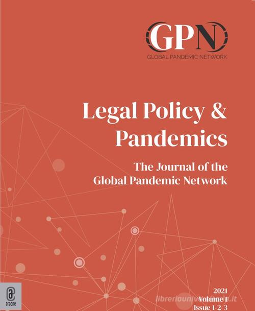 Legal policy & pandemics. The journal of the Global Pandemic Network (2021) vol.1 di Elisa Scotti edito da Aracne (Genzano di Roma)