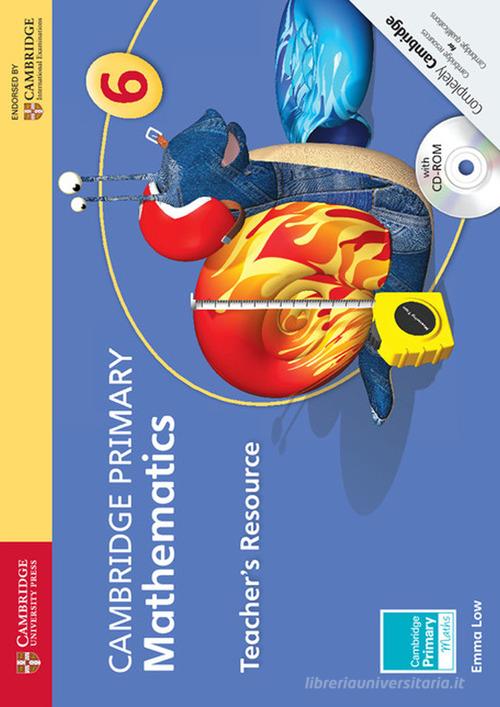 Cambridge Primary Mathematics. Teacher's Resource Book 6. Con CD-ROM edito da Cambridge