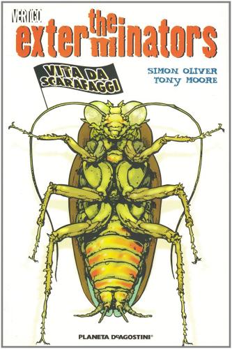 The exterminators vol.1 di Simon Oliver edito da Planeta De Agostini