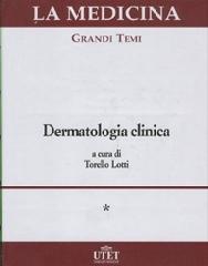 Dermatologia clinica di Lotti edito da Utet Div. Scienze Mediche