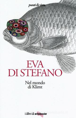 Nel mondo di Klimt di Eva Di Stefano edito da Giunti Editore