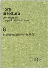 Ora di lettura commentata dai Padri della Chiesa vol.6 edito da EDB