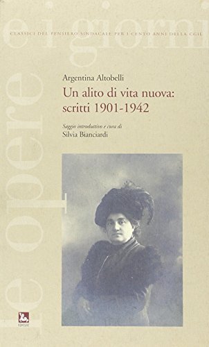 Un alito di vita nuova. Scritti 1901-1942 di Argentina Altobelli edito da Futura Editrice