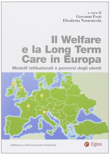 Il welfare e la long term care in Europa edito da EGEA