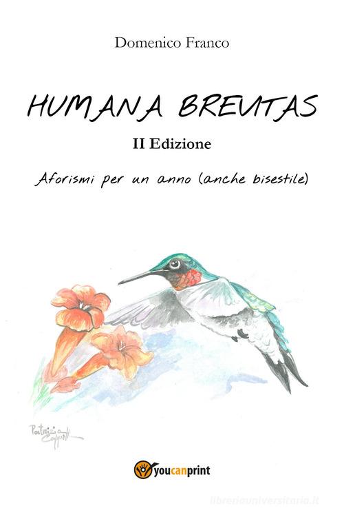Humana brevitas di Domenico Franco edito da Youcanprint