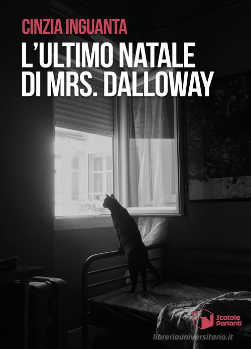 L' ultimo Natale di Mrs. Dalloway di Cinzia Inguanta edito da Scatole Parlanti