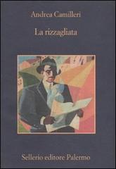 La rizzagliata di Andrea Camilleri edito da Sellerio Editore Palermo
