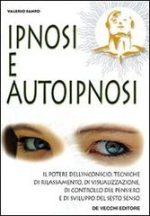 Ipnosi e autoipnosi di Valerio Sanfo edito da De Vecchi