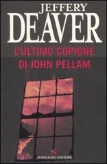 L' ultimo copione di John Pellam di Jeffery Deaver edito da Sonzogno