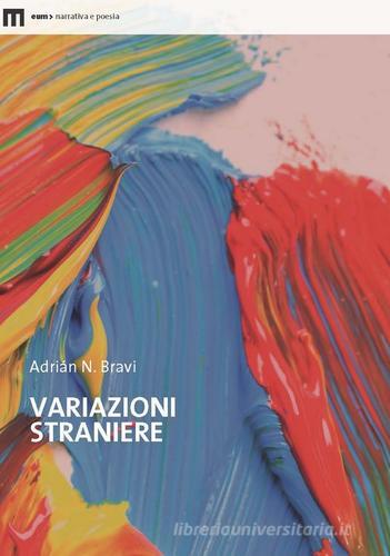 Libro Variazioni straniere di Adrián N. Bravi di Eum - Centro Edizioni Università di Macerata