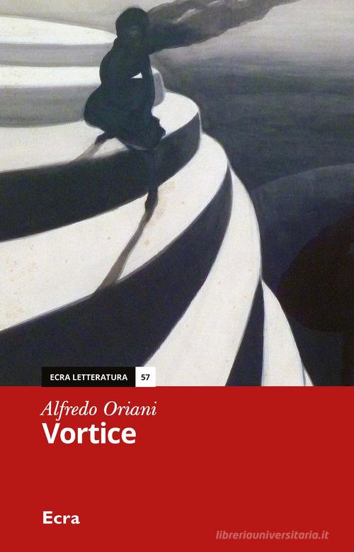 Libro Vortice di Alfredo Oriani Letteratura di Ecra
