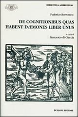 De cognitionibus quas habent daemones liber unus di Federico Borromeo edito da Bulzoni
