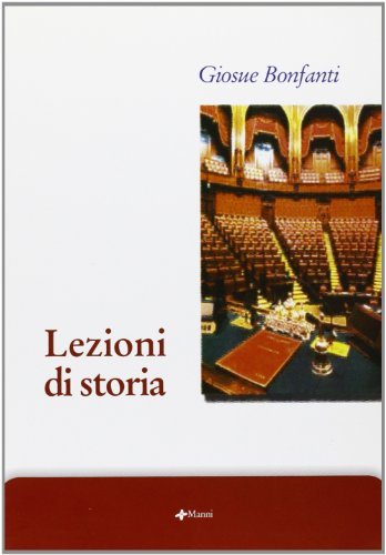 Lezioni di storia di Giosuè Bonfanti edito da Manni