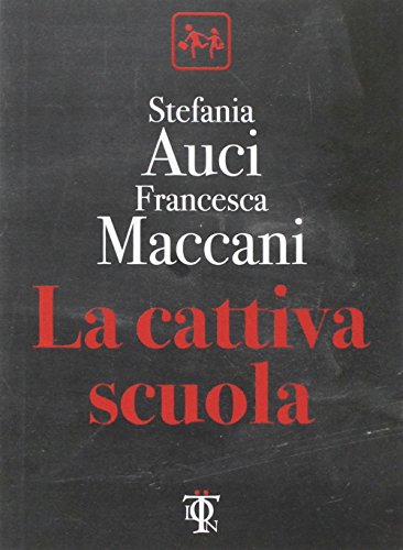 La cattiva scuola di Stefania Auci, Francesca Maccani edito da Tlon