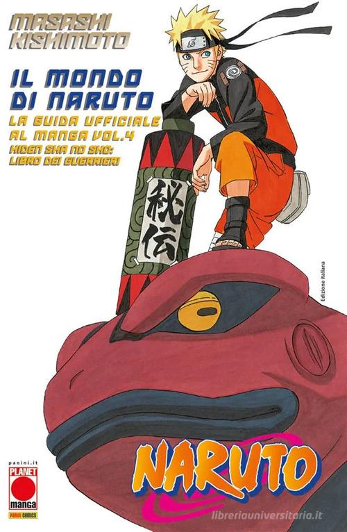 Il mondo di Naruto. La guida ufficiale al manga vol.4 di Masashi Kishimoto edito da Panini Comics