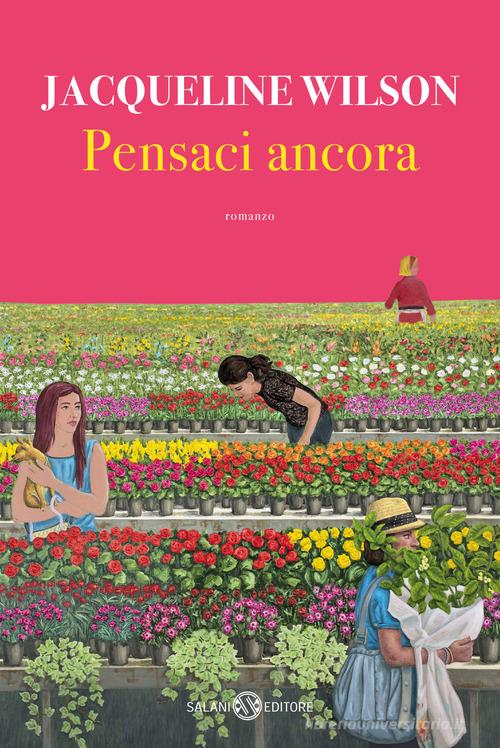 Libro Pensaci ancora di Jacqueline Wilson Romanzo di Salani
