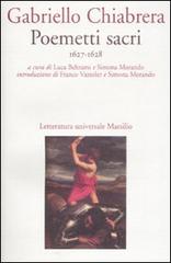Poemetti sacri (1627-1628) di Gabriello Chiabrera edito da Marsilio