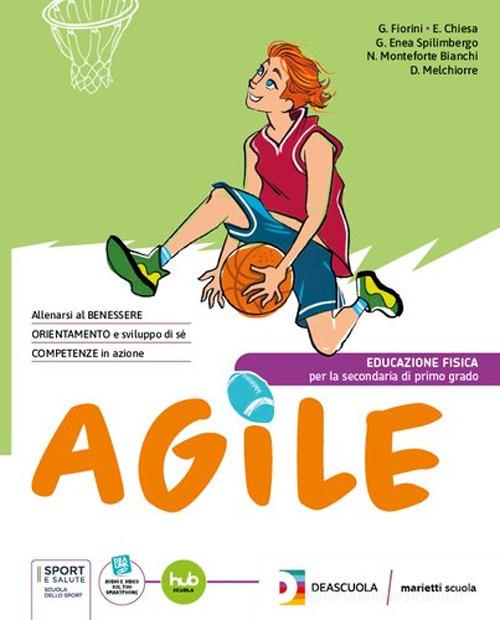 Agile. Per la Scuola media. Con e-book. Con espansione online di Gianluigi Fiorini, Elisabetta Chiesa, Gianluigi Enea Spilimbergo edito da Marietti Scuola