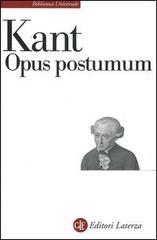 Opus postumum di Immanuel Kant edito da Laterza