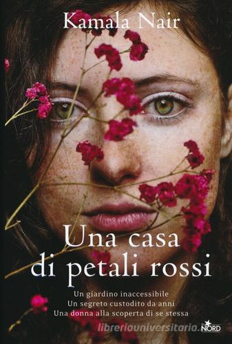 Una casa di petali rossi di Kamala Nair edito da Nord