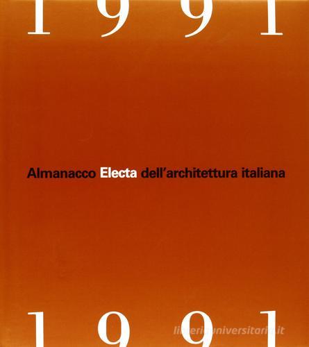 Almanacco Electa dell'architettura italiana 1991 edito da Electa Mondadori
