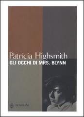 Gli occhi di Mrs. Blynn di Patricia Highsmith edito da Bompiani