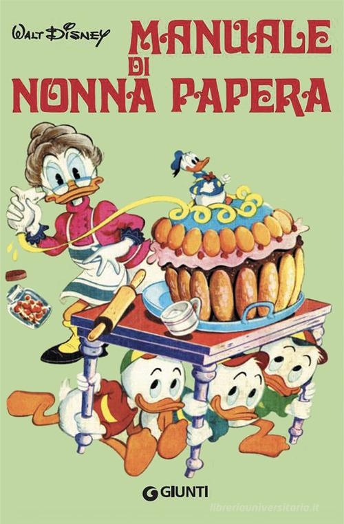 Manuale di Nonna Papera edito da Disney Libri