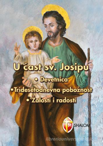 In onore di san Giuseppe: novena, sacro manto, dolori e gioie. Ediz. croata edito da Editrice Shalom