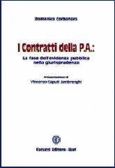 I contratti della p. a. La fase dell'evidenza pubblica nella giurisprudenza di Domenico Carbonara edito da Cacucci