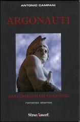 Argonauti di Antonio Campani edito da Stranamore