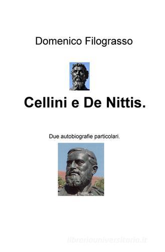 Cellini e De Nittis. Due autobiografie particolari di Domenico Filograsso edito da ilmiolibro self publishing