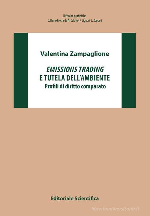 Emissions trading e tutela dell'ambiente. Profili di diritto comparato di Valentina Zampaglione edito da Editoriale Scientifica