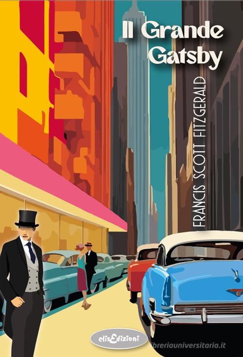 Libro Il grande Gatsby di Francis Scott Fitzgerald di Elisedizioni