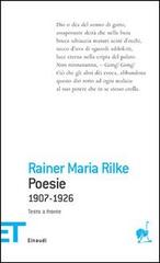 Poesie (1907-1926) di Rainer Maria Rilke edito da Einaudi