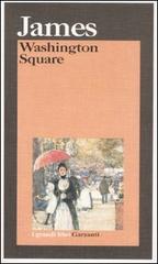 Washington Square di Henry James edito da Garzanti