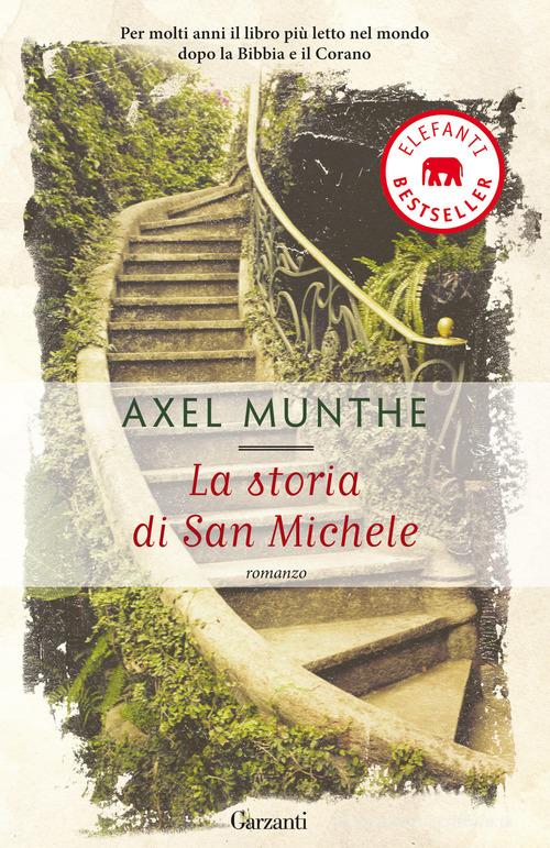 La storia di San Michele di Axel Munthe edito da Garzanti