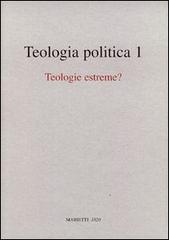 Teologia politica vol.1 edito da Marietti