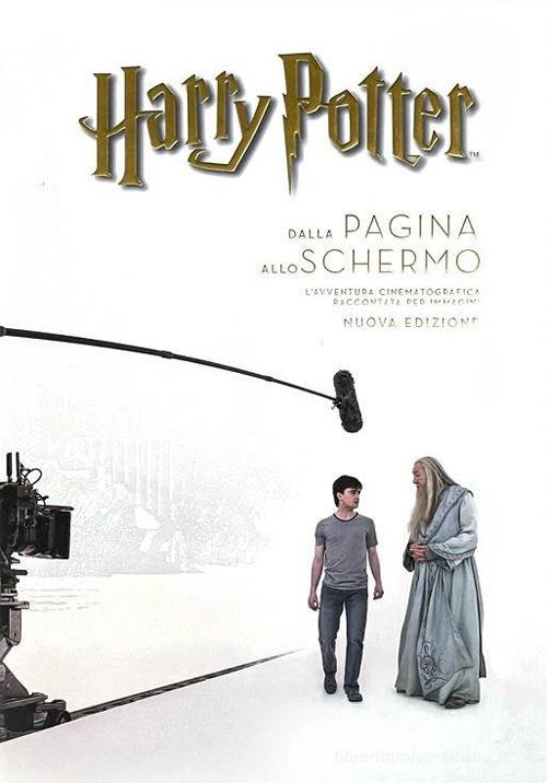 Harry Potter: dalla pagina allo schermo. L'avventura cinematografica raccontata per immagini. Ediz. a colori di Bob McCabe edito da Panini Comics