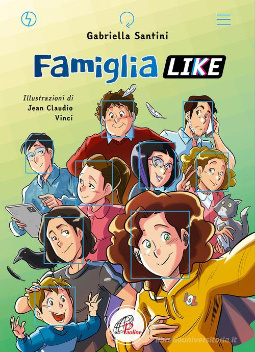 Famiglia like. Ediz. ad alta leggibilità. Con QR Code di Gabriella Santini edito da Paoline Editoriale Libri