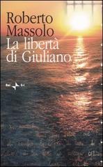 La libertà di Giuliano di Roberto Massolo edito da Rai Libri