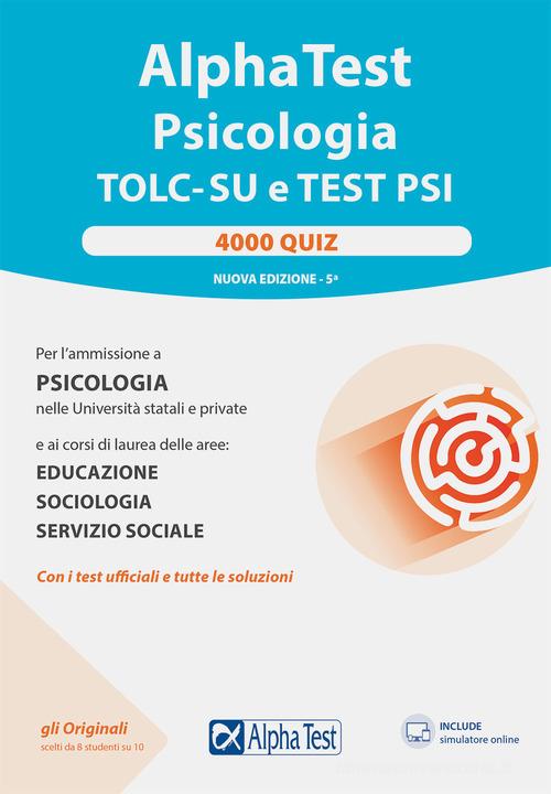 Alpha Test. Psicologia. TOLC. 4000 quiz di Massimiliano Bianchini, Mattia  Goffetti con Spedizione Gratuita - 9788848324380 in Educazione superiore