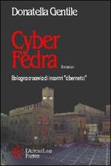Cyber Fedra. Bologna crocevia di incontri «cibernetici» di Donatella Gentile edito da L'Autore Libri Firenze