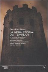 La vera storia dei Templari di Piers P. Read edito da Newton Compton