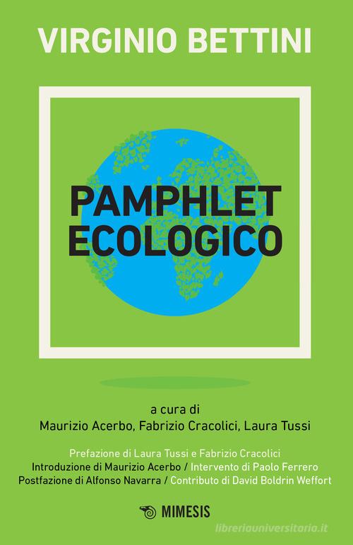 Pamphlet ecologico di Virginio Bettini edito da Mimesis