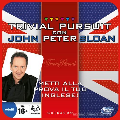 Trivial Pursuit con John Peter Sloan di John P. Sloan edito da Gribaudo