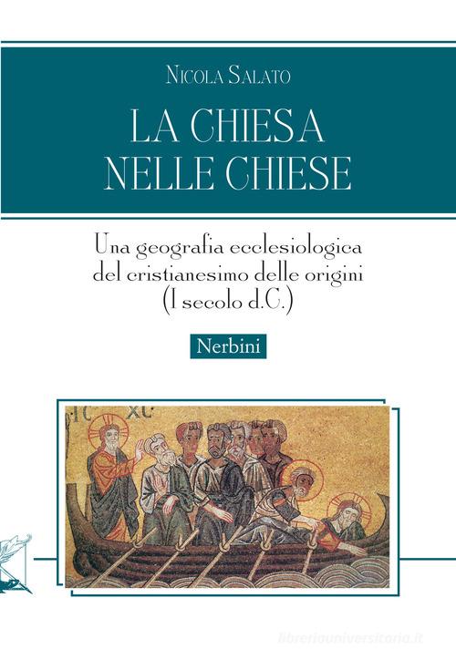 La Chiesa nelle chiese di Nicola Salato edito da Nerbini