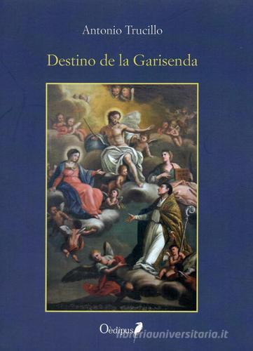 Destino de la Garisenda di Antonio Trucillo edito da Oedipus